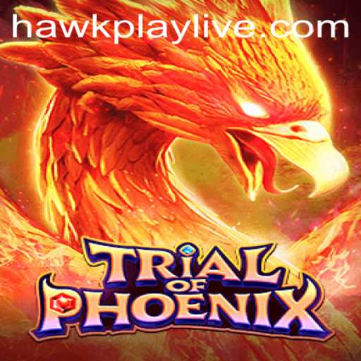 Trial of Phoenix: Unveiling the Epic Adventure in Hawkplay