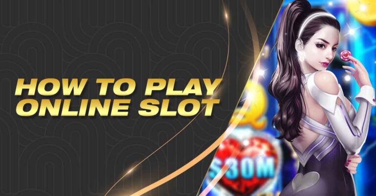 How to Play Online Slots | Best Guide to Play & Win